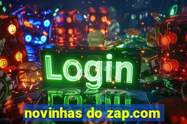 novinhas do zap.com